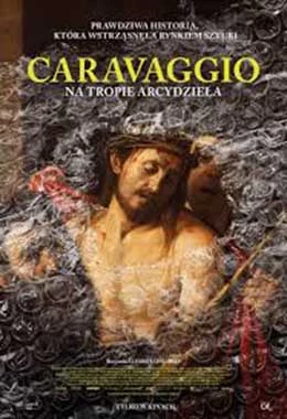 Caravaggio: Na tropie arcydzieła